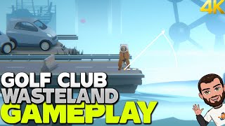 Golf Anyone? | Golf Club Wasteland 4K Gameplay (PREVIEW)