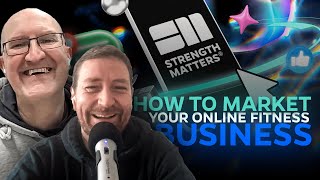 How to Market Your Online Fitness Business in 2024 | Season 7, Episode 115
