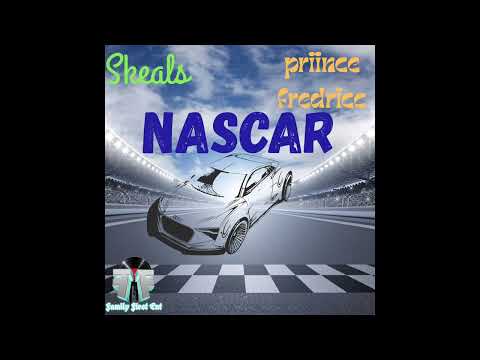 Nascar Ft. Skeals