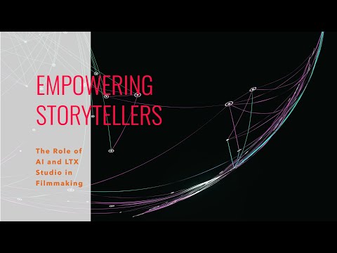 Empowering Storytellers: The Role of AI and LTX Studio in Filmmaking