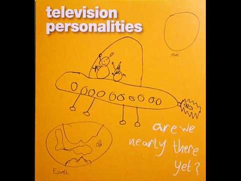 Television Personalities - If I Could Write Poetry