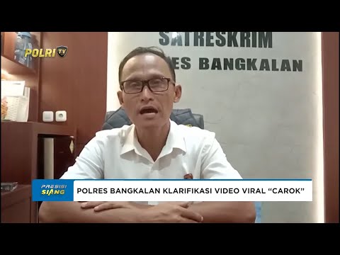 POLRES BANGKALAN KLARIFIKASI VIDEO VIRAL CAROK