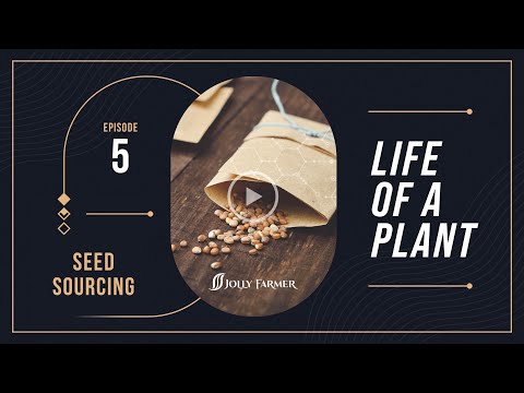 Life of a Plant - Ep. 5 Seed Sourcing thumbnail