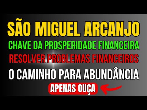 ORAÇÃO DE SÃO MIGUEL ARCANJO PARA UM MILAGRE FINANCEIRO RAPIDO EM SUA VIDA