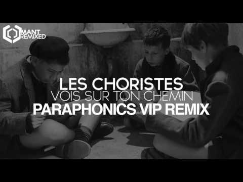 Les Choristes - Vois sur ton chemin (Paraphonics VIP Remix)
