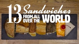 13 Sandwiches from all over the World