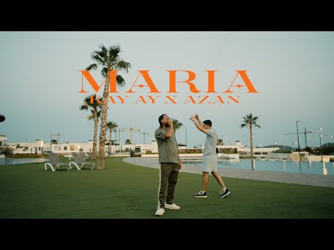 KAY AY x AZAN - MARIA