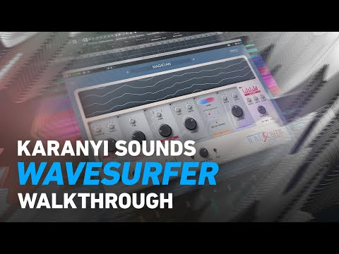 Karanyi Sounds Wavesurfer - Walkthrough | Plugin Alliance