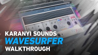 Video thumbnail for Karanyi Sounds Wavesurfer - Walkthrough | Plugin Alliance by Plugin Alliance