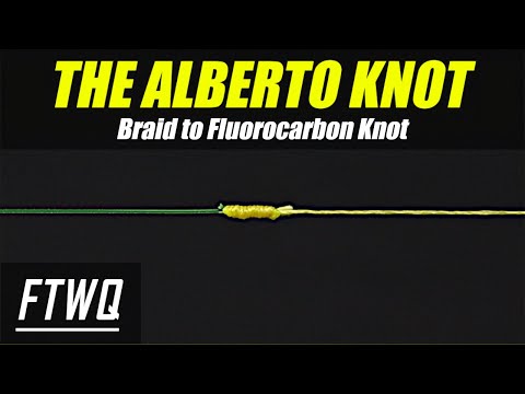 Fishing Knots: Alberto Knot - How to Tie Braid to Fluorocarbon or Braid to Mono