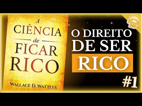 A CIÊNCIA DE FICAR RICO | WALLACE D. | AUDIOBOOK (VOZ HUMANA) EP. 1