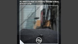 Download lagu Dj Pak Cu Pak Cu Pakyu Sound Viral mp3