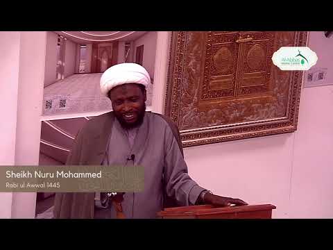 14th Rabi ul Awwal 1445 - Jum'uah Sermon - Sheikh Nuru Mohammed - Duties towards the prophet