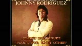 JOHNNY RODRIGUEZ - "FOOLS FOR EACH OTHER"