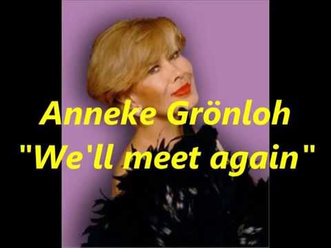 Anneke Grönloh - "We'll meet again"  (Original from 1939) + Text
