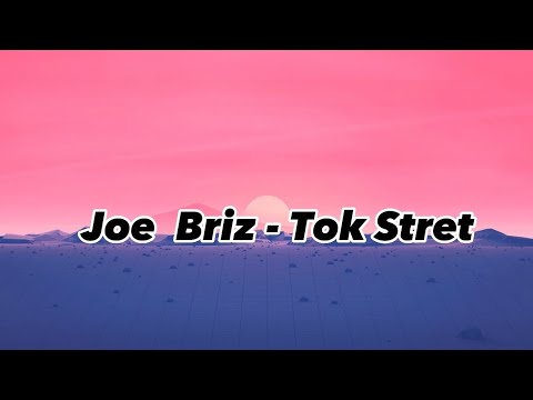Joe Briz - Tok Stret (Lyric Video)