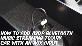 How To: Add A2DP Bluetooth Music Streaming To Any Car With Aux