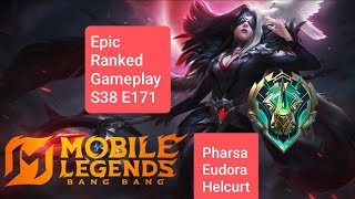 Epic Ranked Gameplay S38 E171 Menuju Global MLBB! [Pharsa, Eudora, Helcurt]