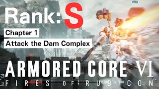 [ARMORED CORE VI] Rank S: Attack the Dam Complex [Gameplay]