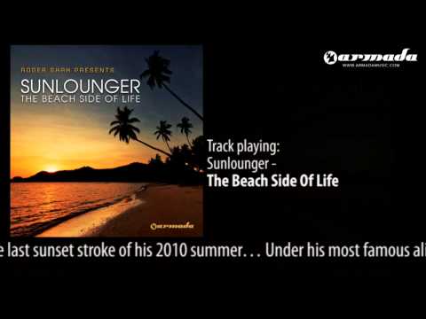 01 - Roger Shah presents Sunlounger - The Beach Side Of Life (Official Album Downtempo Preview)