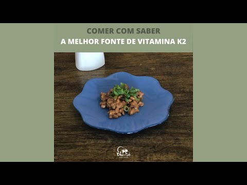 Natto - A melhor fonte de vitamina K2