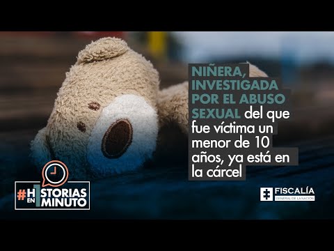 Niñera, investigada por el abuso sexual del que fue víctima un menor de 10 años, ya está en cárcel