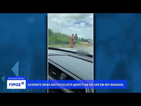 Acidente deixa motociclista morto na ES-245 em Rio Bananal