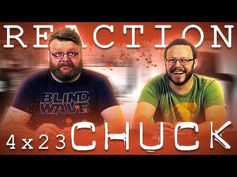 Chuck 4x23 REACTION!! "Chuck Versus the Last Details"
