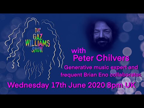 The Gaz Williams Show - special guest Peter Chilvers