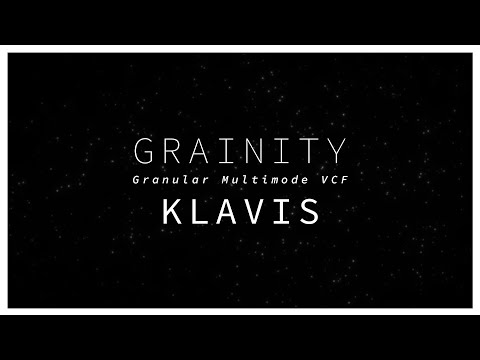 Grainity - Klavis (granular multimode VCF) - 4 really nice spots, no talk!