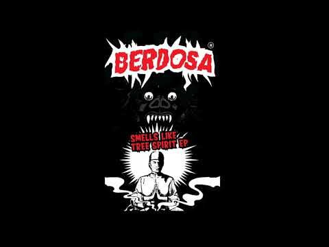 BERDOSA - Smells Like Tree Spirit [Full EP]