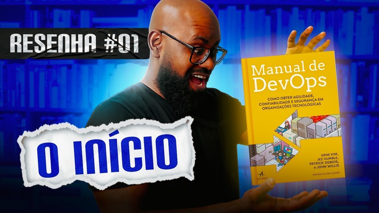 Resenha #01 - O inicio (Completo) | Manual de DevOps