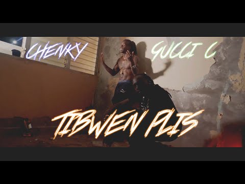 Chenky ft Gucci C - TiBwenPlis (Clip Officiel)