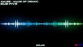 Nause - Made Of (SubFive Remix)