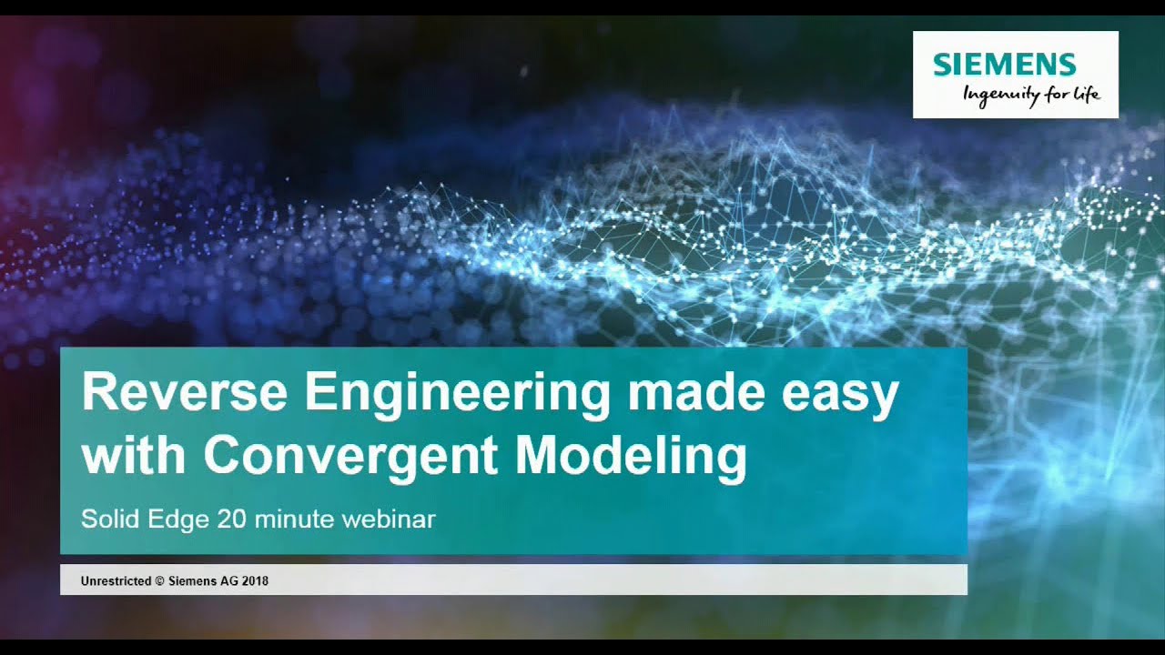 On-Demand Webinar: Solid Edge - Reverse Engineering Made Easy with Convergent Modeling