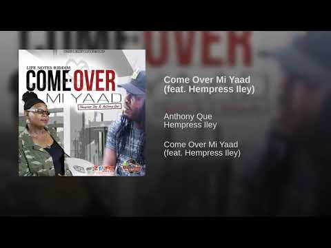 Come Over Mi Yaad - Anthony Que & Hempress Iley [Official Audio]