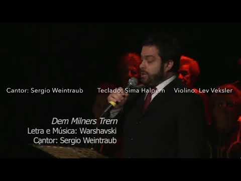 DEM MILNERS TRERN, com Sergio Weintraub