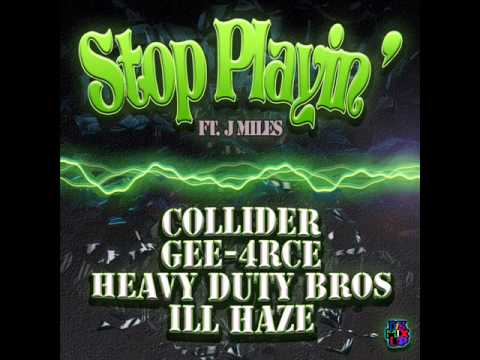 Heavy Duty Brothers - Stop Playin' ft. J Miles
