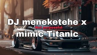 Download lagu DJ MENEKETEHE X NINIX TITANIC | TIAP HARI BERTEMU KAMU DIAM DIAM GITU DJ VIRAL TIKTOK TERBARU mp3