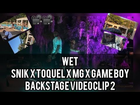 SNIK X TOQUEL X MG X GAME BOY - WET💦 🔥 - GYRISMATA 2🎥🎥-(LYRICS)