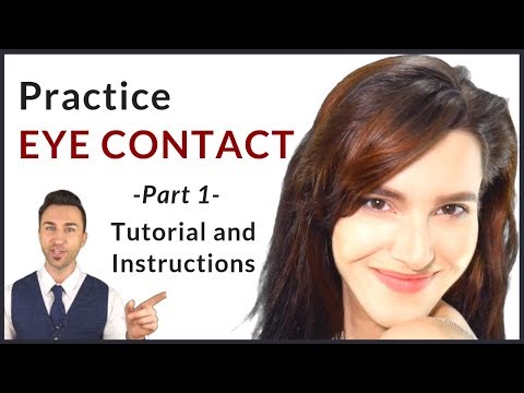 Practice Eye Contact Video (Tutorial and Instructions) Part 1