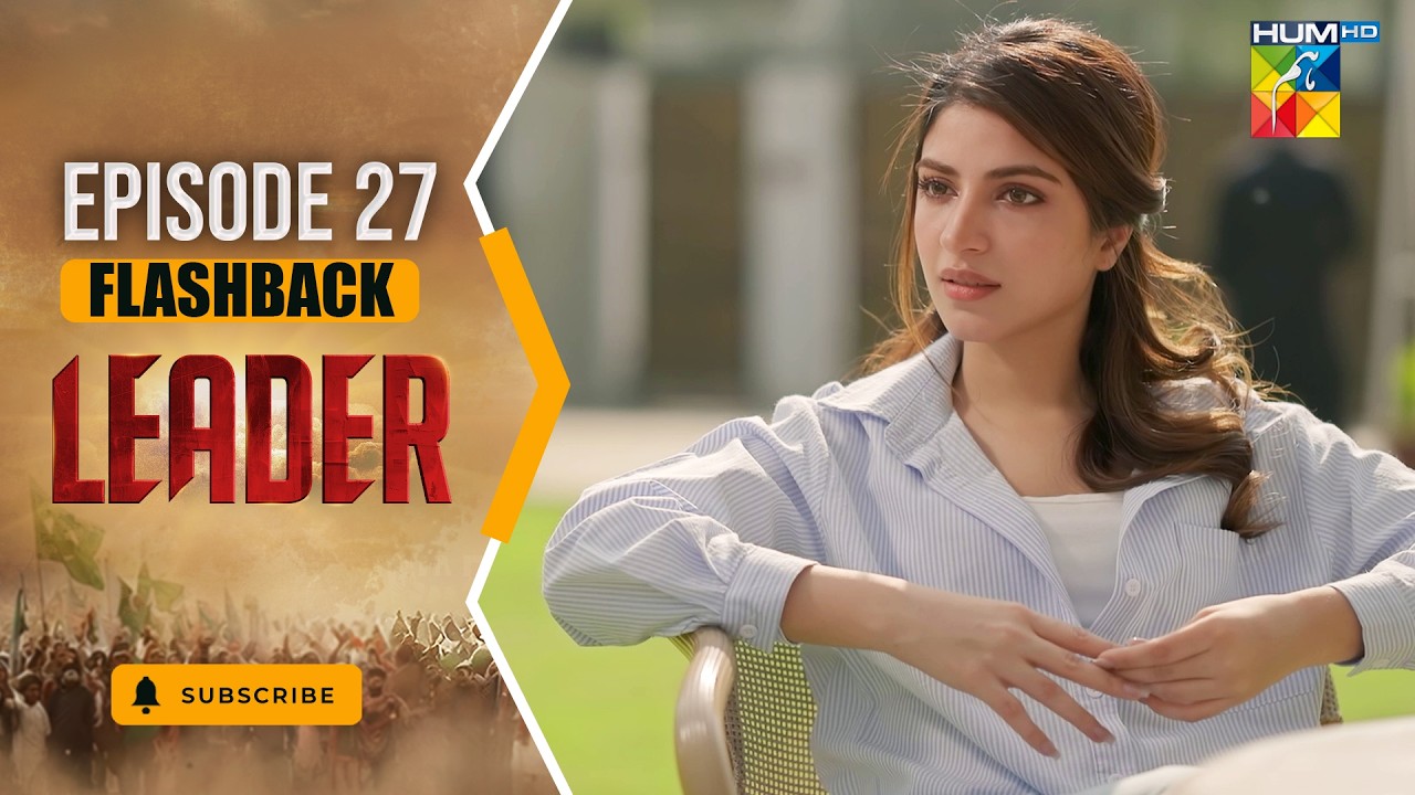 Leader | Episode 27 Flashback -  [ Kinza Hashmi & Ali Raza ] Spons:Brighto Paints - HUMTV