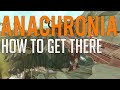 How to get to Anachronia (Land out of time) for the first time