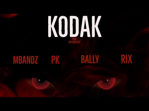 MBandz x PK x Bally x Rix - KODAK