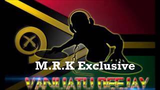 DJ M.R.K x OC Osciliation - Hello [Vanuatu Remix 2017]