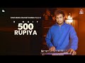 500 Rupiya Official Music Video R Nait Black Virus Catch Me If You Can Album Punjabi Song