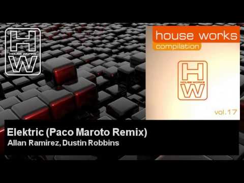 Allan Ramirez, Dustin Robbins - Elektric - Paco Maroto Remix