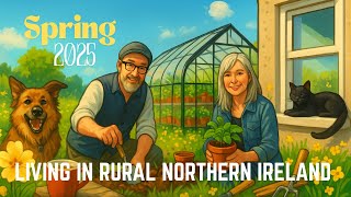 Living in Rural Northern Ireland | Annie and Nik | Spring 2025
