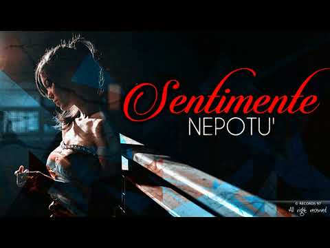 Nepotu'   Sentimente