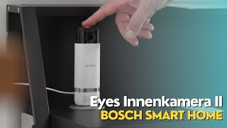 Eyes Innenkamera II: Überwachungskamera von Bosch Smart Home | kleiner, schärfer & smarter!